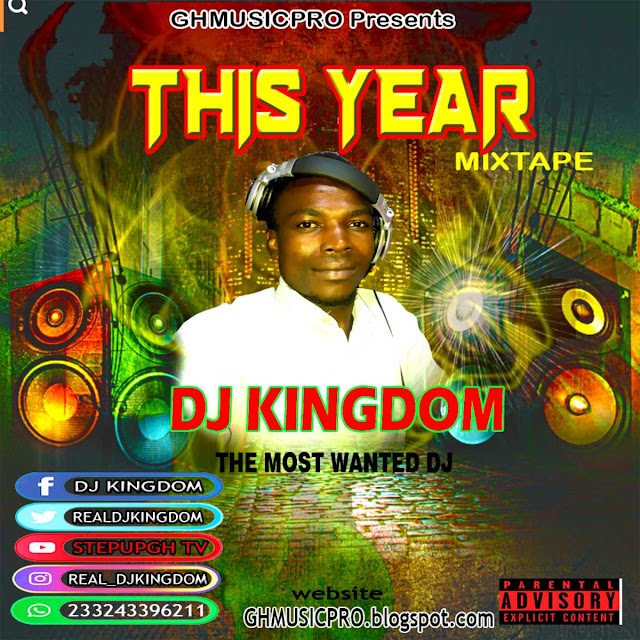DJ Kingdom🌠 - This Year Mix ft All Stars🌟 - GhMusicPro 