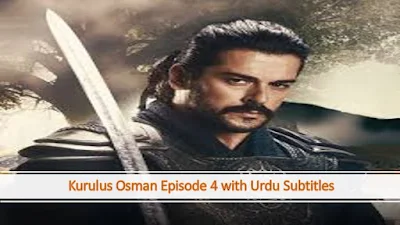 Kurulus Osman Episode 4 with Urdu Subtitles