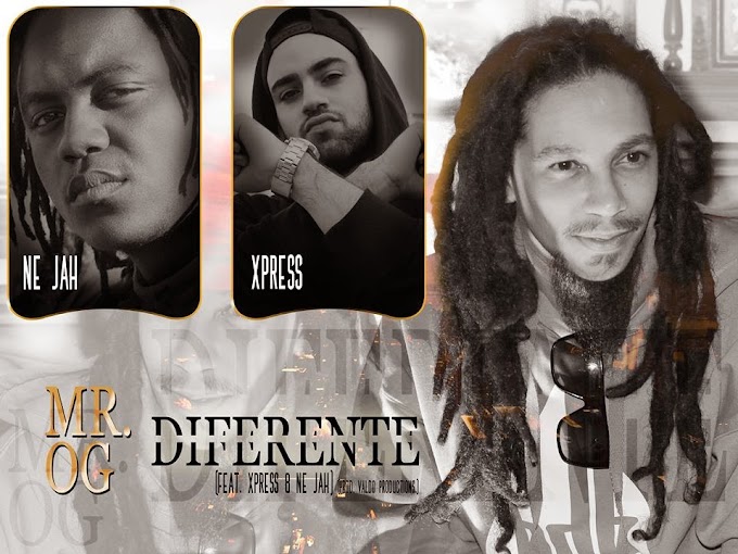 Single: Mr. Og feat. Xpress & Ne Jah - Diferente (Prod. Valdo Productions)