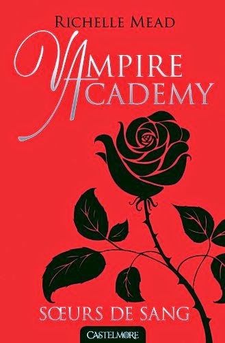 Vampire Academy 1 - Soeurs De Sang de Richelle Mead