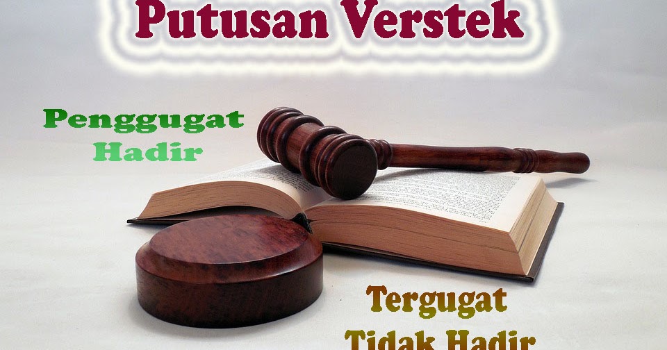 Putusan Verstek Dalam Perkara Gugatan - bangdidav.com
