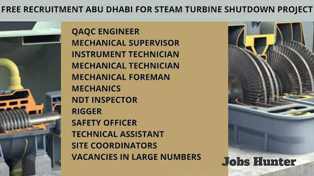 FREE RECRUITMENT ABU DHABI FOR STEAM TURBINE SHUTDOWN PROJECT