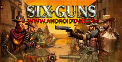 Six Guns Mod Apk + Data v2.9.4i Unlimited Money Terbaru