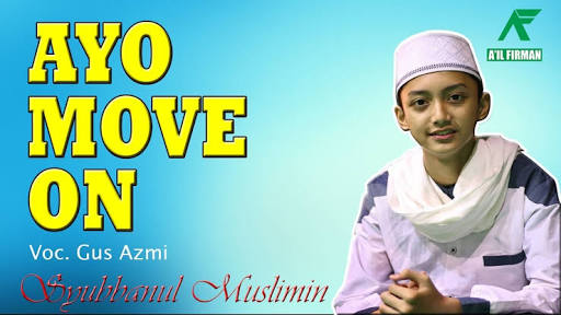 Lagu ayo move on voc gus azmi