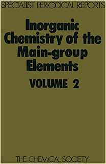 Inorganic Chemistry of the Main group Elements Vol 2