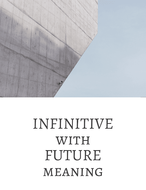 Infinitive: Future Meaning