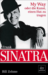 Frank Sinatra, My Way oder die Kunst, einen Hut zu tragen