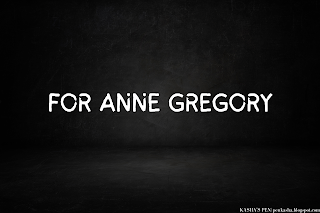 Decoding the Beauty and Symbolism of "For Anne Gregory" - A Timeless Poem- Kasha's Pen