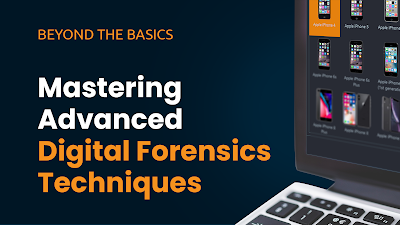 BELKASOFT MASTERING ADVANCED DIGITAL FORENSICS TECHNIQUES