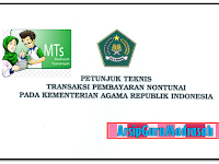 PETUNJUK TEKNIS TRANSAKSI PEMBAYARAN NONTUNAI KEMENAG 2018