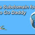 How to Add a Subdomain for Blogspot to Godaddy