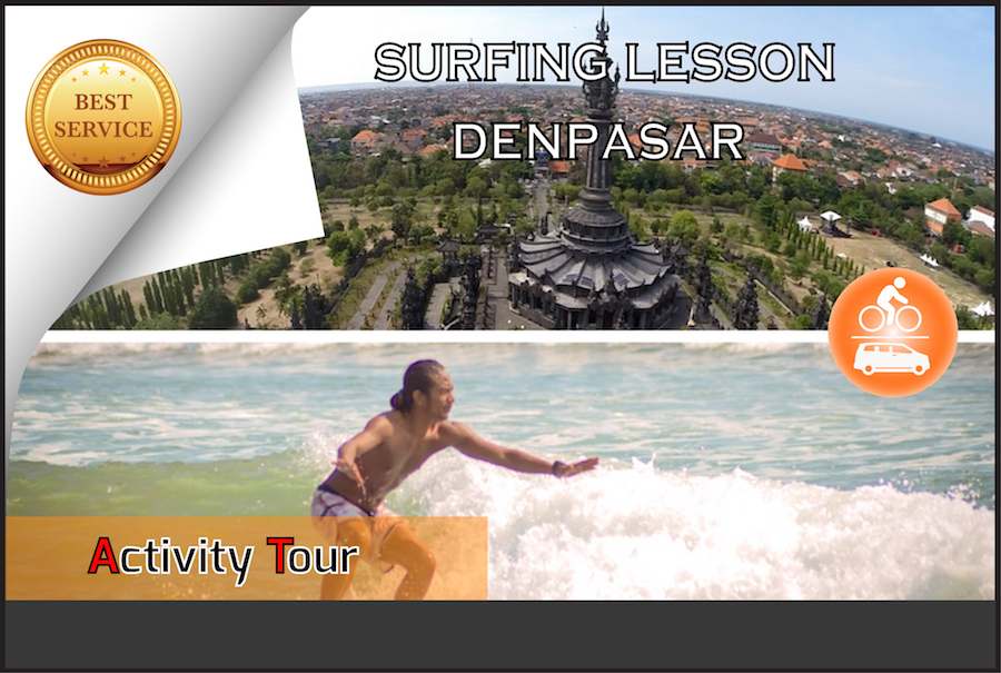 KUTA SURFING-DENPASAR TOUR