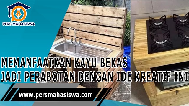 10 Ide Memanfaatkan Kayu Bekas Jadi Perabotan dengan Ide Kreatif Ini