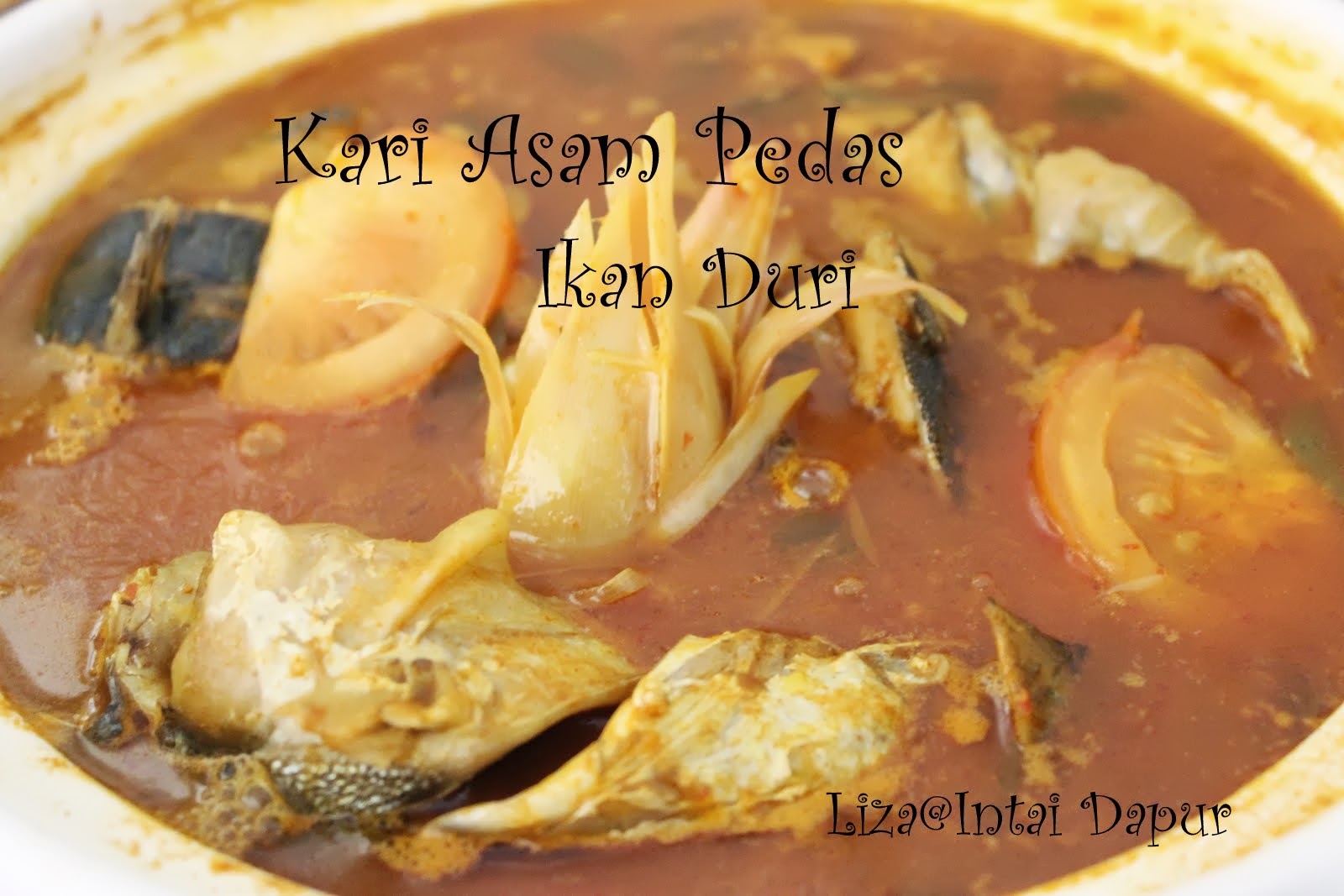 INTAI DAPUR: Kari Asam Pedas Ikan Duri