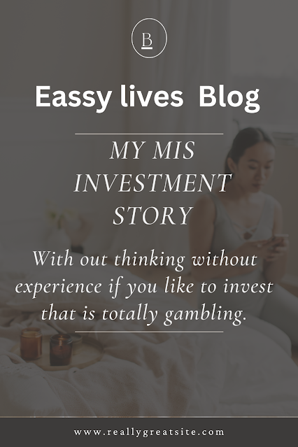 My -mis- Investment - story