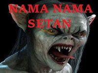 Pengertian  Iblis, Setan Dan Tugasnya