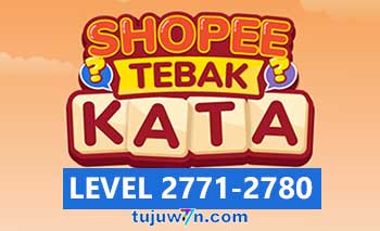 Tebak Kata Shopee Level 2773 2774 2775 2776 2777 2778 2779 2780 2771 2772