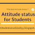 Top Attitude Status for Students - Attitude status in HIndi