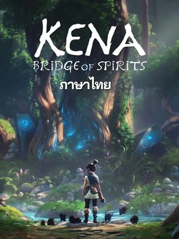 โหลดเกม Kena: Bridge of Spirits ภาษาไทย