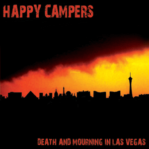 Happy Campers - Death And Mourning in Las Vegas (2007)