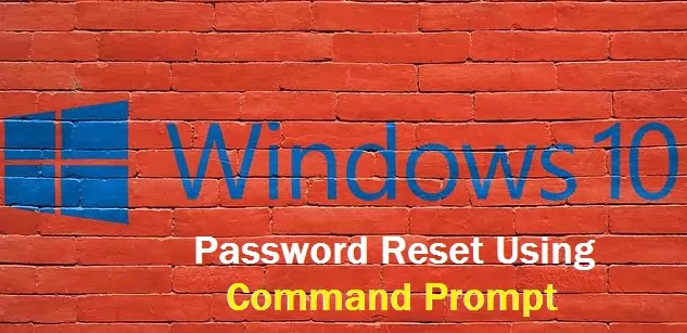 How to password reset any user or admin in Windows 10 using only command prompt
