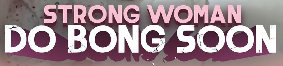 Strong Woman Do Bong-soon All Episodes With Eng Sub