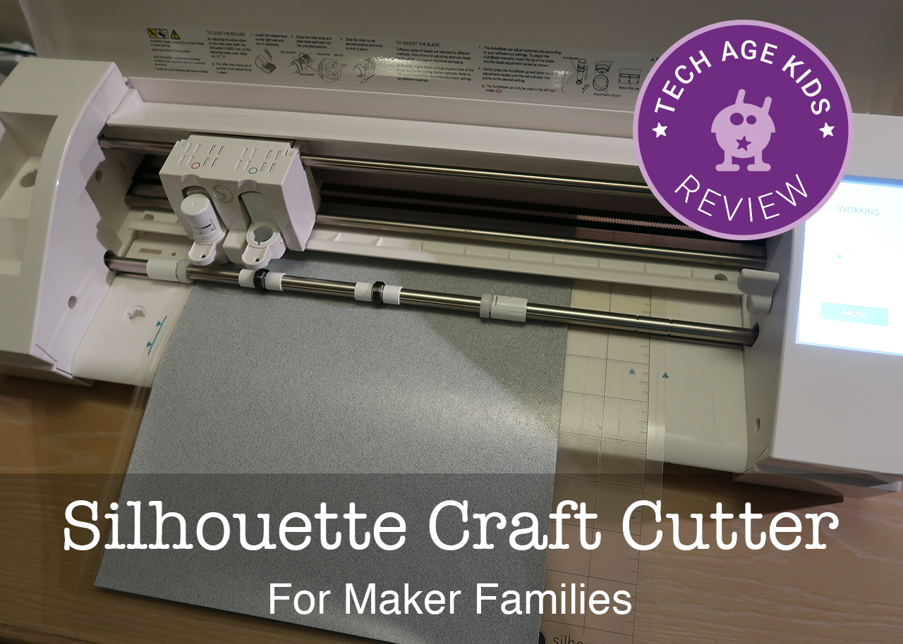 Silhouette Cameo Craft Cutter An Essential Tool For Maker Families Review Tech Age Kids Technology For Children