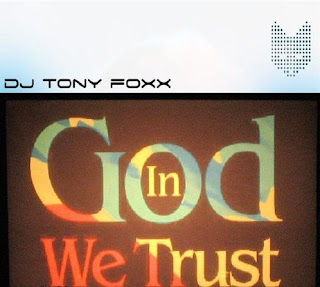 DJ Tony Foxx - In God We Trust 2009