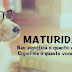 Maturidade