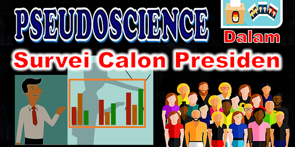 Pseudoscience Dalam Survei Calon Presiden