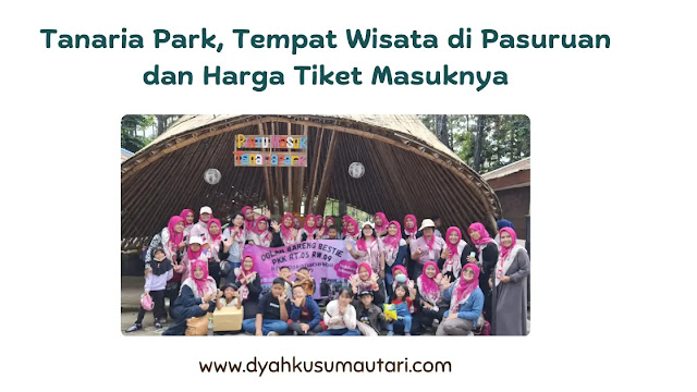 Tanaria Park, Tempat Wisata di Pasuruan dan Harga Tiket Masuknya