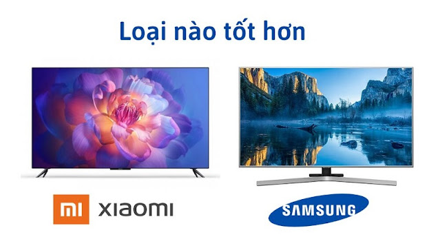 Băn khoăn lựa chọn giữa hai thương hiệu tivi: Samsung và Xiaomi