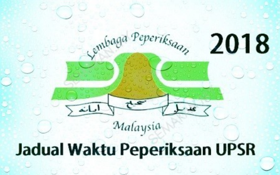 Jadual Waktu Peperiksaan Bertulis UPSR 2018.