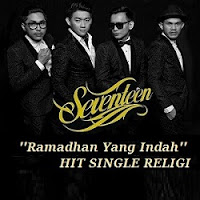 Download Lagu Mp3 Terbaru Seventeen - Ramadhan Yang Indah