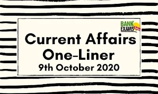 Current Affairs One-Liner: 9th October 2020