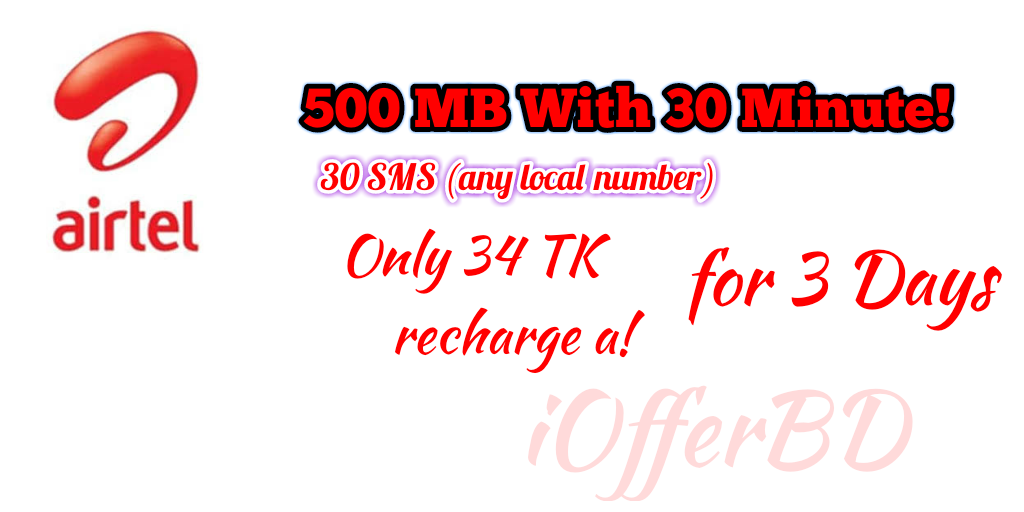 500 MB with 30 Minute+30 SMS ll Airtel Offer