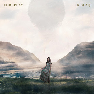 [EP MUSIC] K BLAQ – FORE PLAY EP