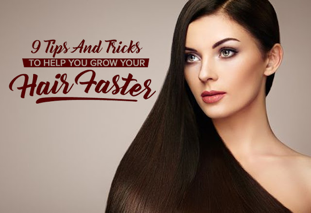 9 Tips And Tricks To Help You Grow Your Hair Faster