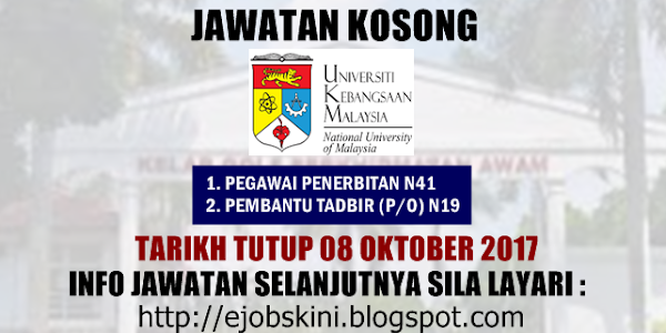 Jawatan Kosong Universiti Kebangsaan Malaysia (UKM) - 08 Oktober 2017