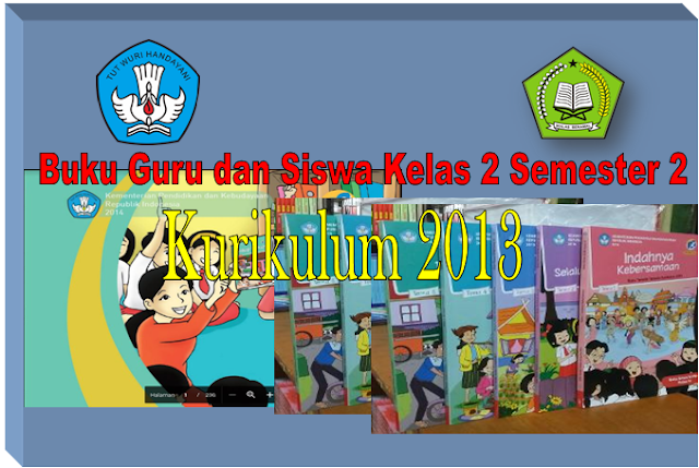 Buku Guru dan Siswa Kurikulum 2013 kelas 2 semester 2