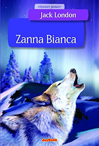 Zanna Bianca. Ediz. illustrata
