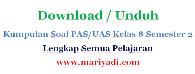 Download Soal UAS Bahasa Inggris Kelas 8 Semester 1 Kurikulum 2013