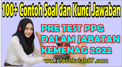 100 Contoh Soal dan Kunci Jawaban Pretes PPG PAI Madrasah Kemenag 2022