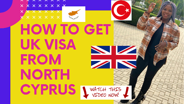 HOW TO GET UK VISA FROM NORTH CYPRUS (VIDEO)  #momentwithnikky 