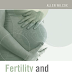 Fertility and Pregnancy: An Epidemiologic Perspective