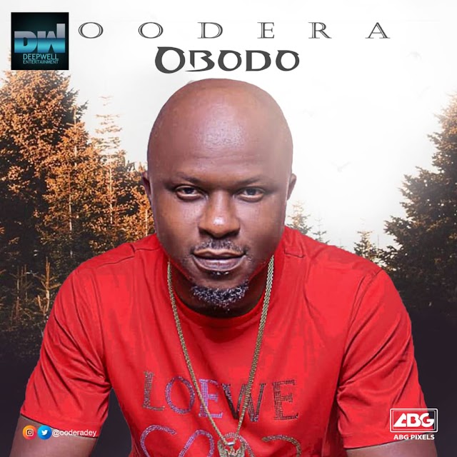 MUSIC: Oodera - Obodo (Prod By Kezyklef)