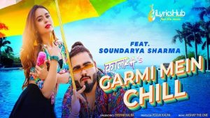 GARMI MEIN CHILL LYRICS DEEPAK KALRA