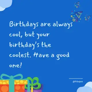 Cool Happy Birthday Quotes