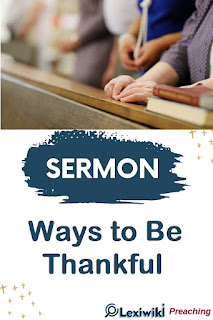 Sermon About Thankfulness:  Ways to Be Thankful