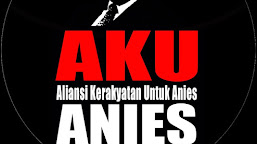  Relawan AKU ANIES:  Anies Baswedan Tokoh Yang Tepat Untuk Indonesia